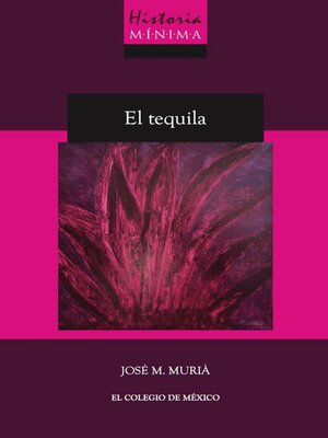 cover image of Historia mínima del Tequila